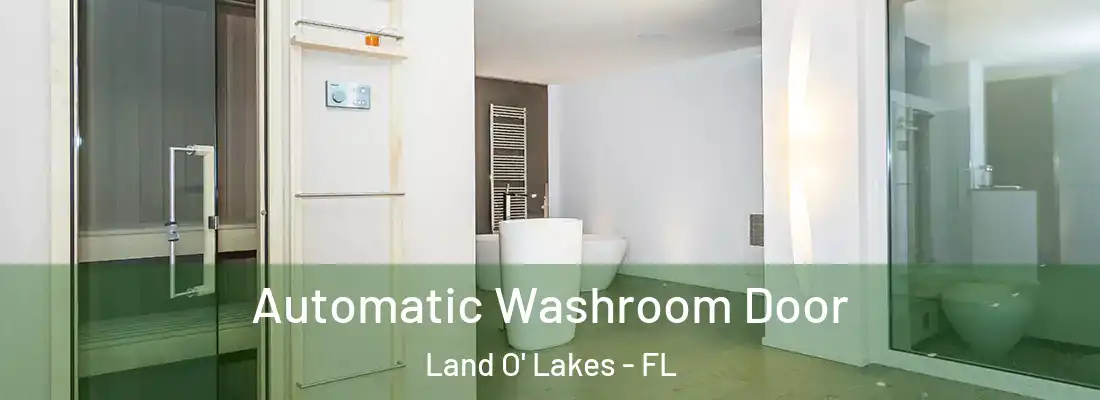  Automatic Washroom Door Land O' Lakes - FL