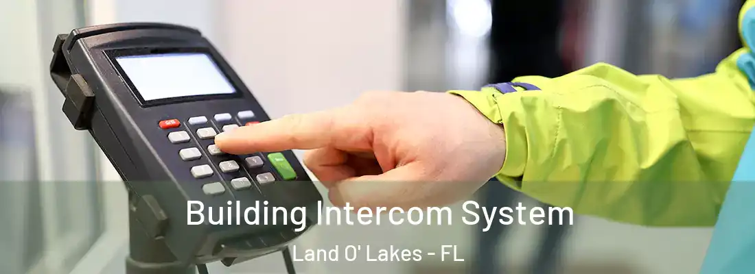  Building Intercom System Land O' Lakes - FL