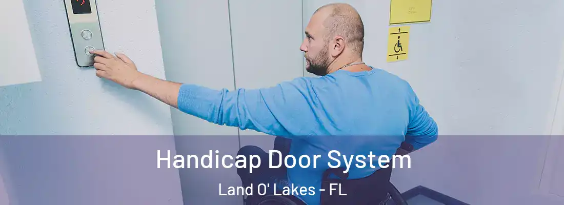 Handicap Door System Land O' Lakes - FL