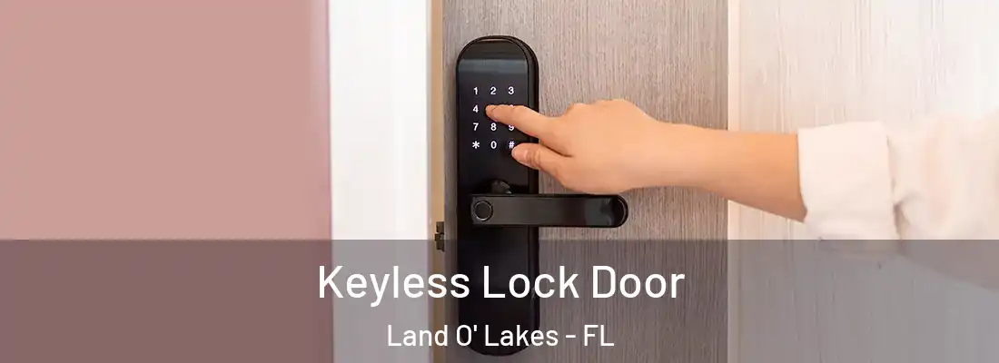 Keyless Lock Door Land O' Lakes - FL