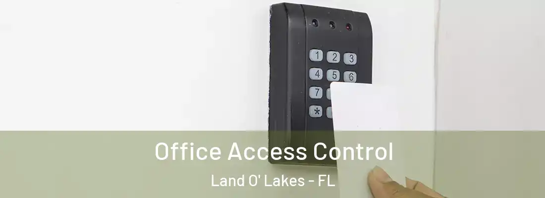  Office Access Control Land O' Lakes - FL