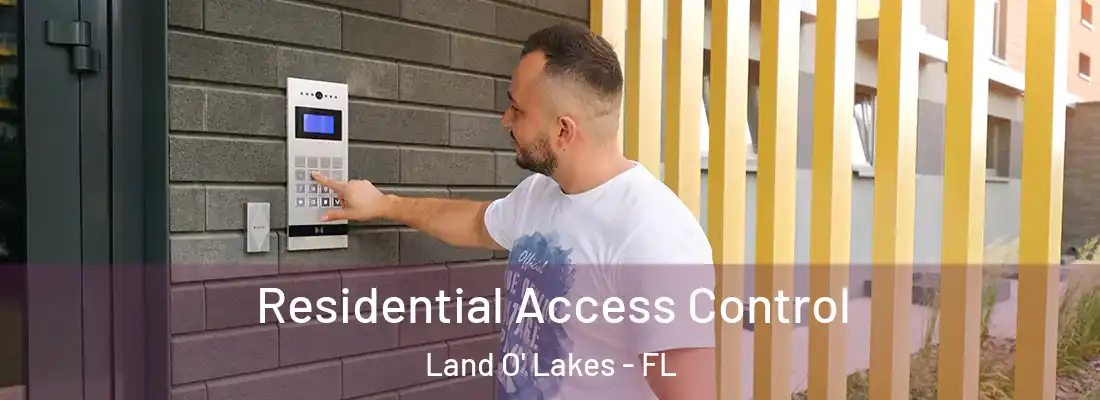 Residential Access Control Land O' Lakes - FL
