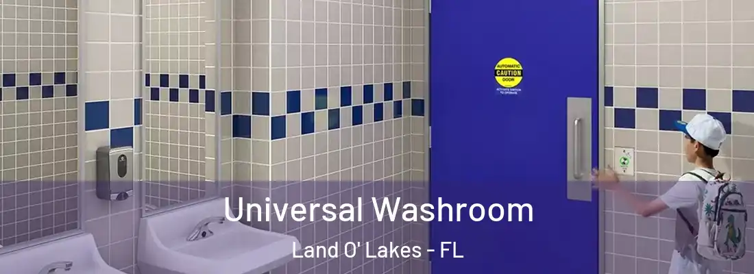  Universal Washroom Land O' Lakes - FL